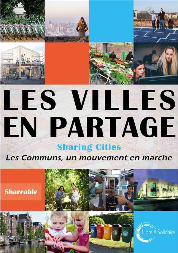 Les villes en partage. Activer les communs urbains