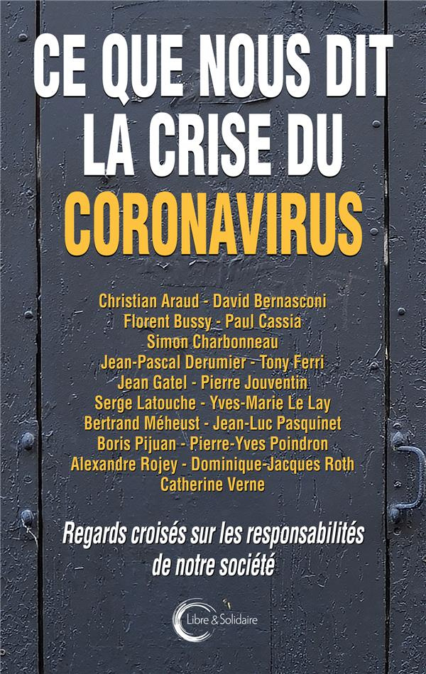 Ce que nous dit la crise du coronavirus. Regards croisés sur les responsabilités de notre société