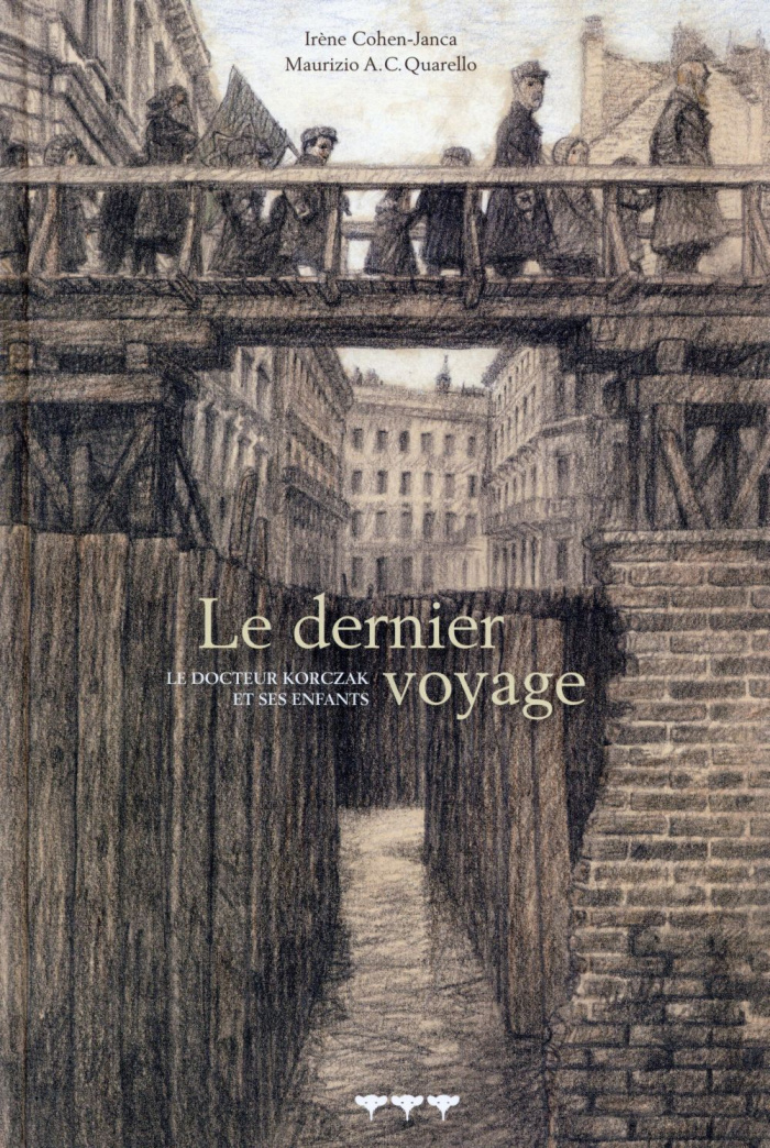 Le dernier voyage. Le docteur Korczak et ses enfants