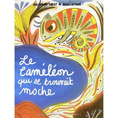 Le caméléon qui se trouvait moche