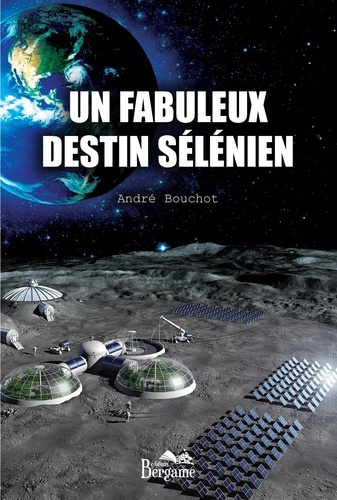 Un fabuleux destin sélénien