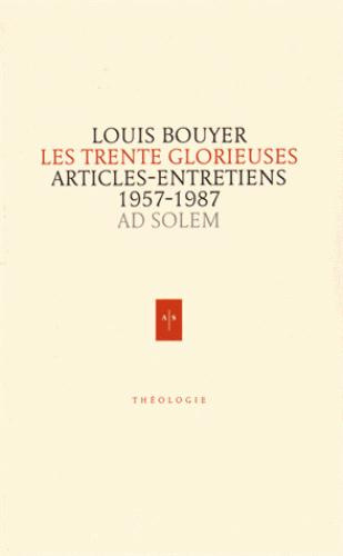 Les Trente Glorieuses. Articles et entretiens de France catholique 1957-1987