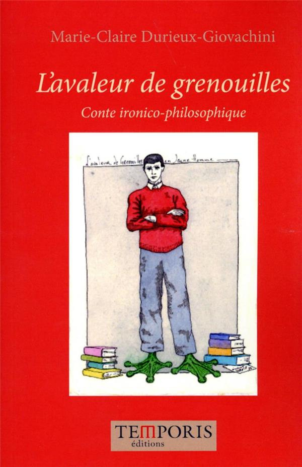 L'avaleur de grenouilles. Conte ironico philosophique