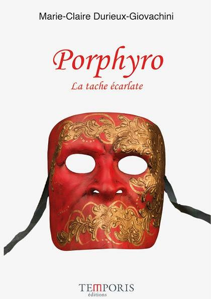 Porphyro. La tache écarlate
