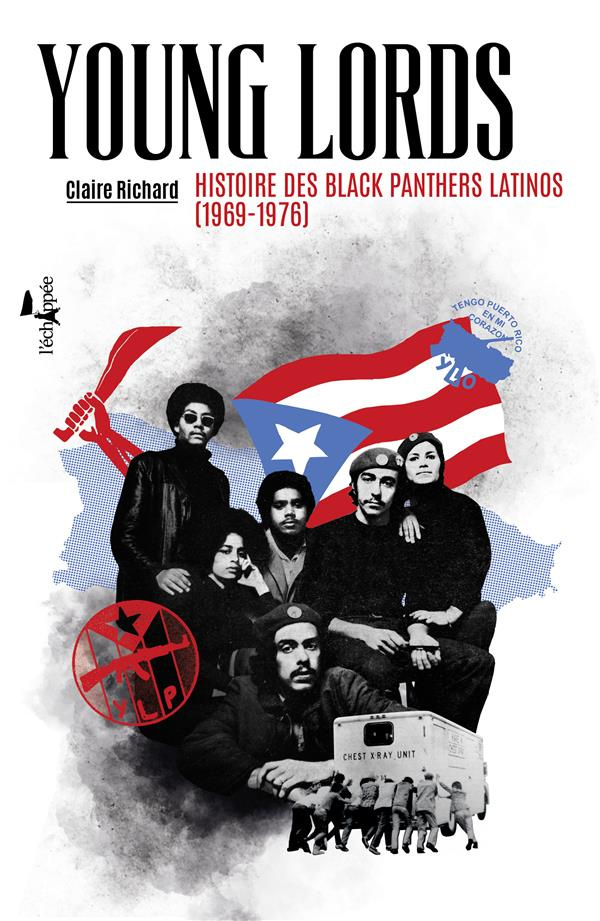 Young Lords. Histoire des Blacks Panthers latinos (1969-1976)