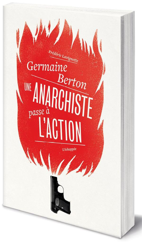 Germaine Berton. Une anarchiste passe à l'action