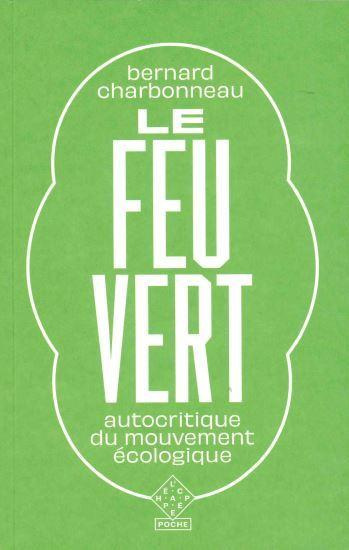 Le feu vert. Autocritique du mouvement écologique