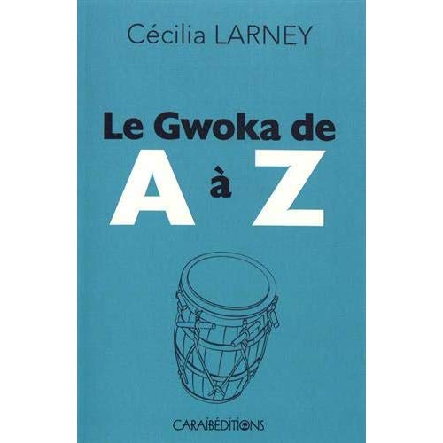 Le gwoka de A à Z