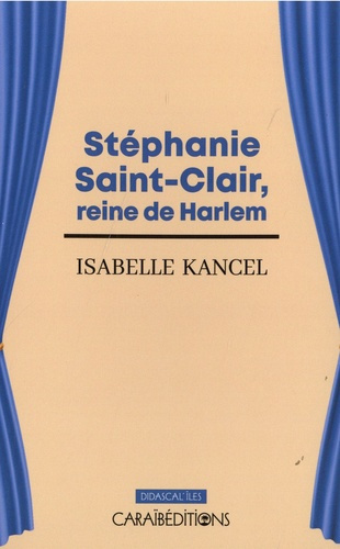 Stéphanie Saint-Clair, reine de Harlem