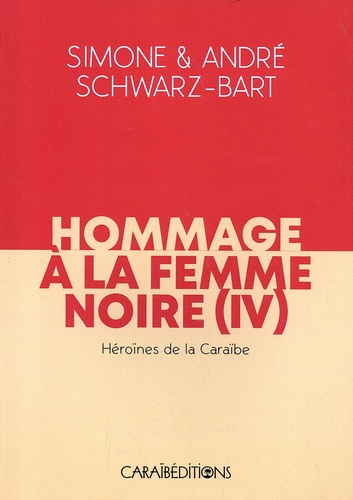 Hommage à la femme noire. Héroines de la Caraïbe