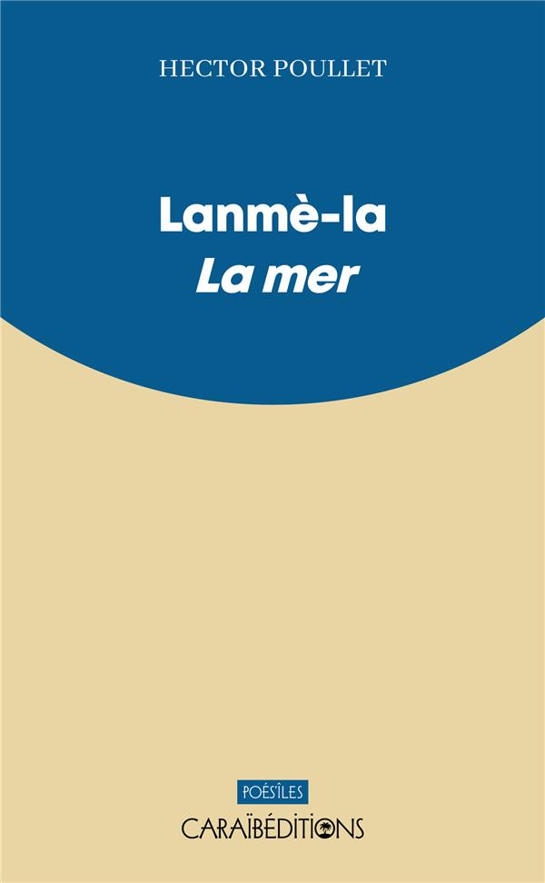 Lanme-la. La mer