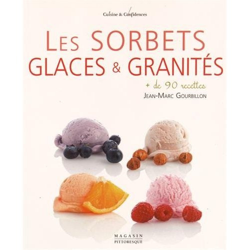 Les sorbets, glaces & granités