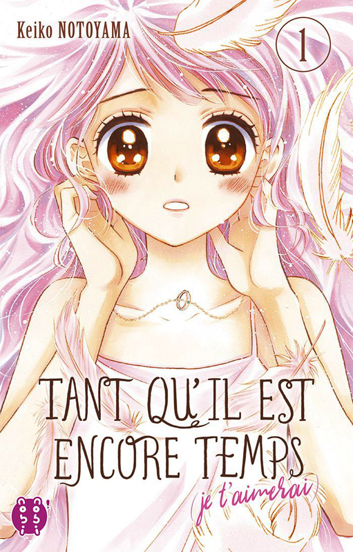 Tant qu'il est encore temps (je t'aimerai) Tome 1