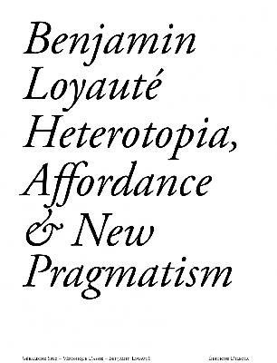 HETEROTOPIA, AFFORDANCE AND NEW PRAGMATISM