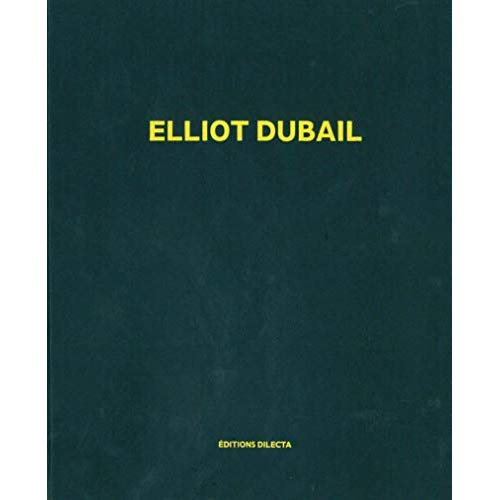 Elliot Dubail. Edition bilingue français-anglais