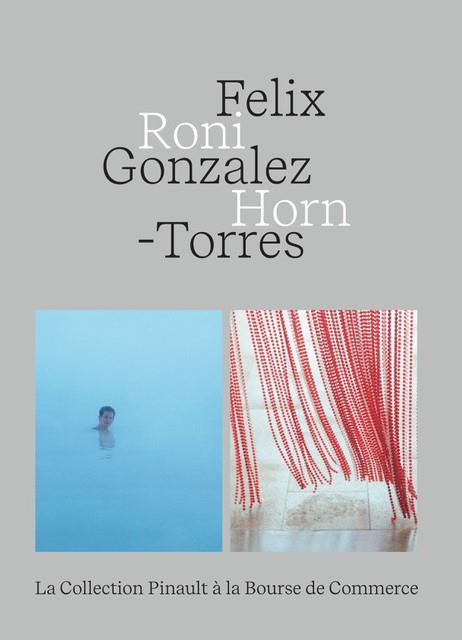 Felix Gonzalez-Torres Roni Horn