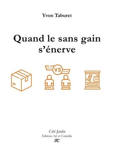 Quand le sans gain s'énerve