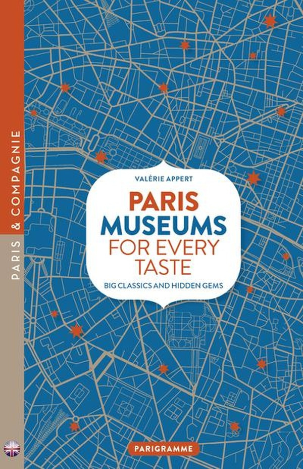 PARIS, MUSEUMS FOR EVERY TASTE - BIG NAMES AND SECRET GEMS