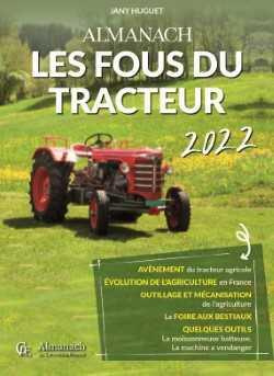 Almanach les fous du tracteur. Edition 2022