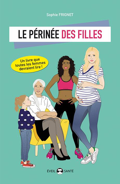 Le périnée des filles. Essai d'éducation périnéale pour tous