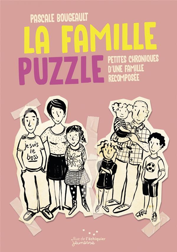 La Famille puzzle. Petites chroniques de la famille recomposée
