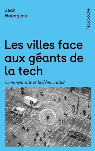 Les villes face aux géants de la tech. Comment sauver la démocratie