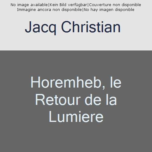 Horemheb, le retour de la lumière