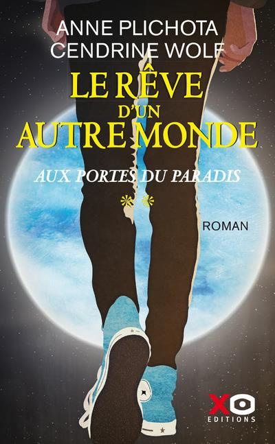 Le rêve d'un autre monde Tome 2 : Au portes du paradis