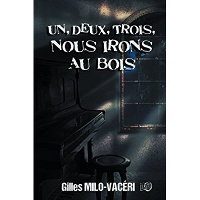 1, 2, 3, Nous irons au bois