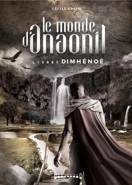 Le monde d'Anaonil Tome 3 : Dimhenoe