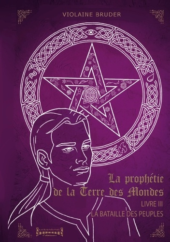 La prophétie de la terre des mondes Tome 3 : La bataille des peuples