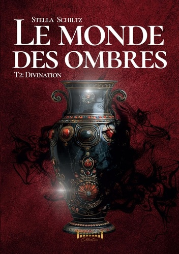 Le monde des ombres - Tome 2. Divination