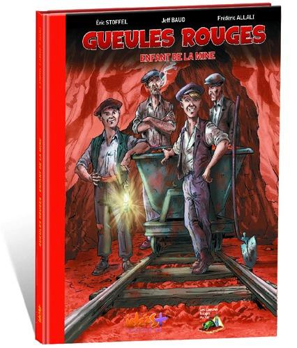 Gueules rouges. Enfant de la mine, Edition collector
