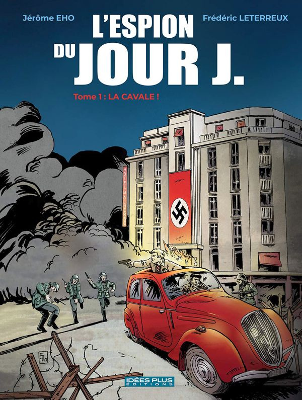 L'Espion du Jour J Tome 1 : La cavale !