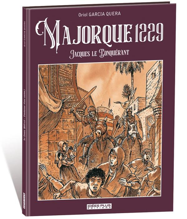 Majorque 1229. Jacques le Conquérant