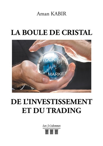 La boule de cristal de l'investissement et du trading
