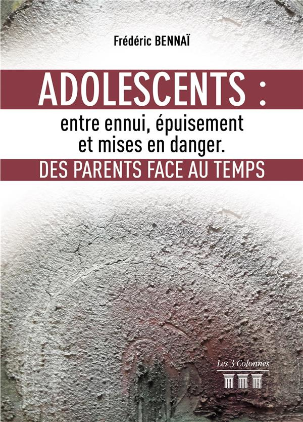 Adolescents : entre ennui, épuisement et mises en danger. Des parents face au temps