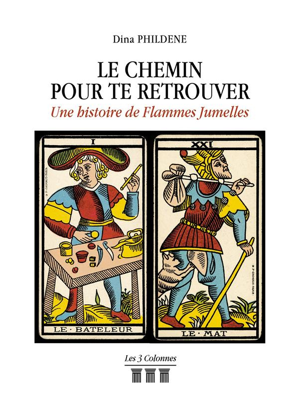 Le chemin pour te retrouver. Une histoire de flammes jumelles