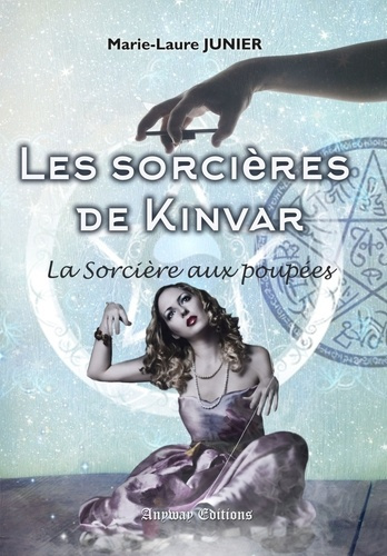 Les sorcières de Kinvar Tome 1 : La sorcière aux poupées