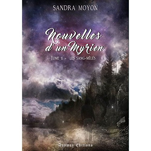 Nouvelles d'un Myrien Tome 1