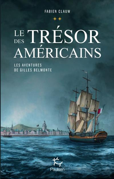 Les aventures de Gilles Belmonte Tome 2 : Le trésor des Américains