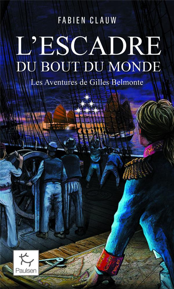 Les aventures de Gilles Belmonte Tome 6 : L'escadre du bout du monde