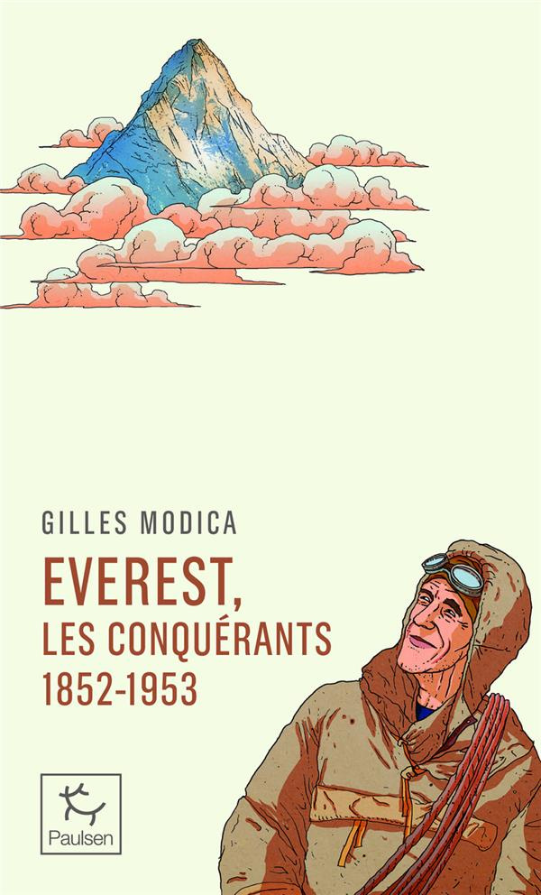 Everest, les conquérants. 1852-1953