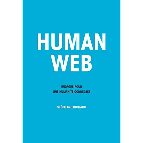 Human web. Engagés pour une humanité connectée