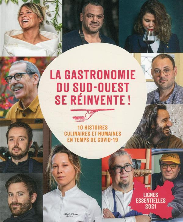 La gastronomie du Sud-Ouest se réinvente ! 10 histoires culinaires et humaines en temps de Covid-19