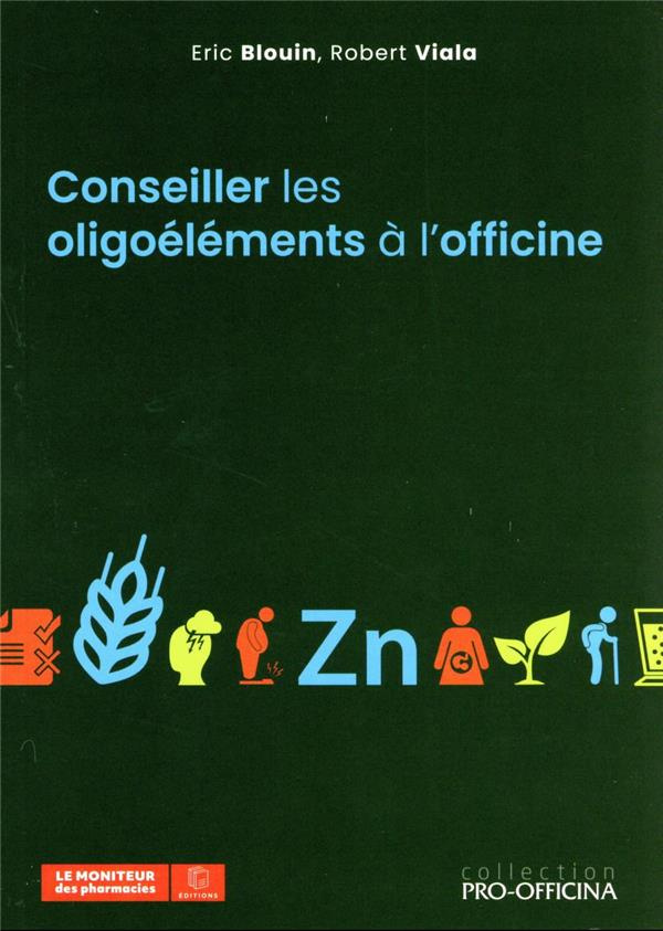 Conseiller les oligoéléments à l'officine
