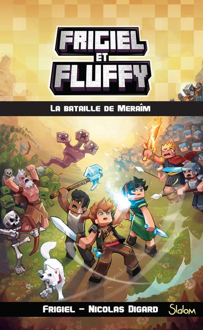 Frigiel et Fluffy : Cycle du Nether Tome 4 : La bataille de Meraîm
