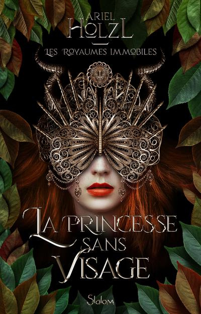 Les Royaumes Immobiles Tome 1 : La princesse sans visage