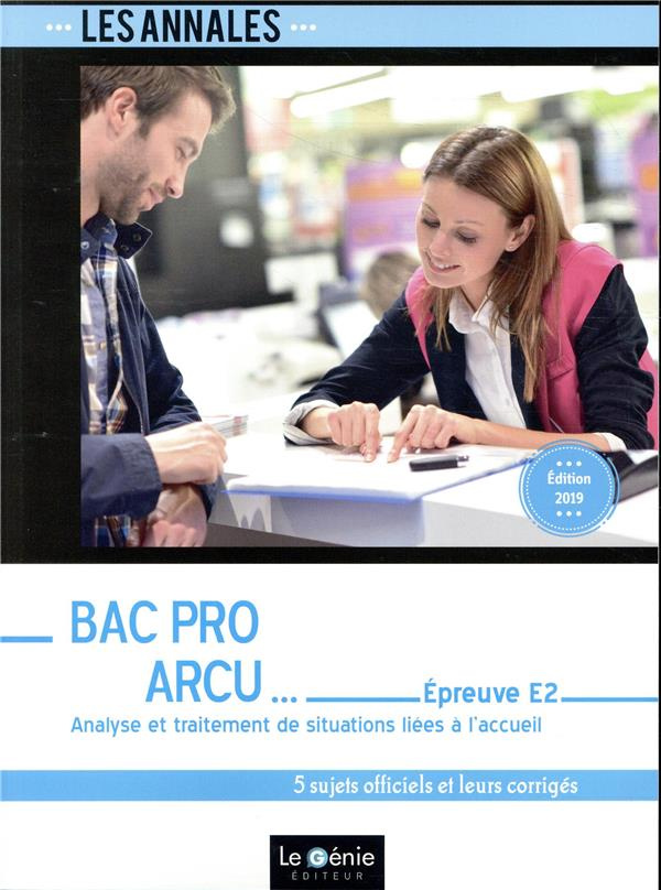 BAC PRO ARCU - EPREUVE E2 - ANALYSE ET TRAITEMENT DE SITUATIONS LIEES A L'ACCUEIL
