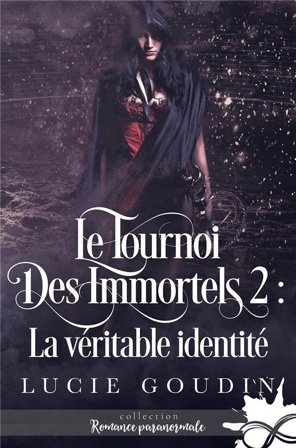 La véritable identité. Le tournoi des immortels, T2